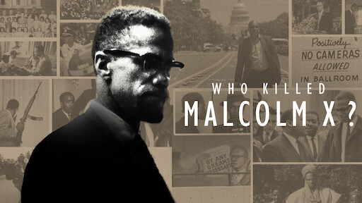 Watch Who Killed Malcolm X? | Netflix